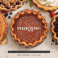 Magpie : sweets and savories from Philadelphia's favorite pie boutique