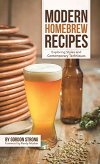 Modern homebrew recipes : exploring styles and contemporary techniques